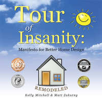 Omslagafbeelding: Tour of Insanity: Manifesto for Better Home Design 9781665545259