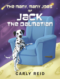Cover image: The Many, Many Jobs of Jack the Dalmatian 9781665546010