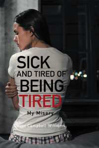 表紙画像: Sick and Tired of Being Tired 9781665546270