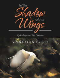 Imagen de portada: In the Shadow of His Wings 9781665546492