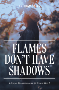 Cover image: Flames Don't Have Shadows 9781665547857