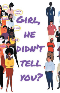 Cover image: Girl, He Didn't Tell You? 9781665548281