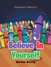 Cover image: Believe in Yourself 9781665548458