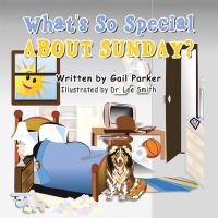 Imagen de portada: What’s so Special About Sunday? 9781665548526