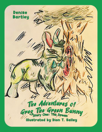 Imagen de portada: The Adventures of Greg the Green Bunny 9781665548564