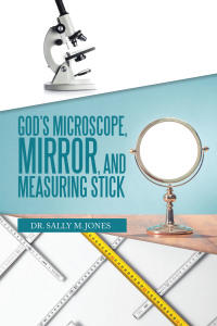 Cover image: God’s Microscope, Mirror, and Measuring Stick 9781665549332