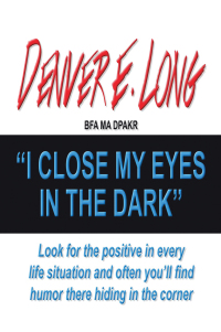 Cover image: I Close My Eyes in the Dark 9781665549615
