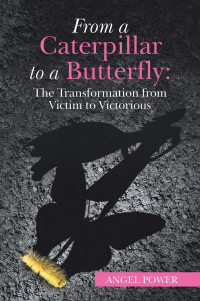 Omslagafbeelding: From a Caterpillar to a Butterfly: the Transformation from Victim to Victorious 9781665549721