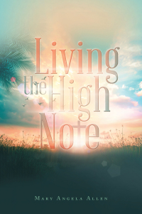 Cover image: Living the High Note 9781665550307