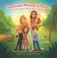 Cover image: Sometimes Mommy Is Anxious 9781665551052