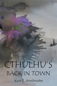 Cover image: Cthulhu’s Back in Town 9781665552011