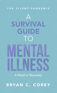 Cover image: A Survival Guide to Mental Illness 9781665552196