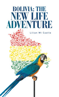 Imagen de portada: Bolivia: the New Life Adventure 9781665552851