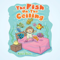 Cover image: The Fish on the Ceiling 9781665553124