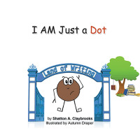 Cover image: I Am Just a Dot 9781665553759