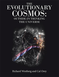 Omslagafbeelding: The Evolutionary Cosmos:   Outside-In Thinking the Universe 9781665554718