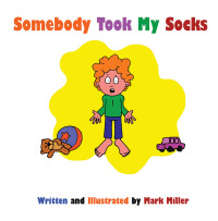 表紙画像: Somebody Took My Socks 9781665557641
