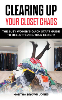 表紙画像: Clearing up Your Closet Chaos 9781665558334