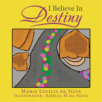 Imagen de portada: I Believe in Destiny 9781665561471