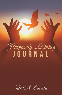 Cover image: Purposely Living Journal 9781665561723