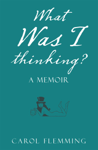 Cover image: What Was I Thinking? 9781665564953