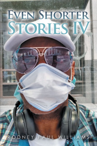 Cover image: Even Shorter Stories Iv 9781665565073