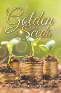 Cover image: Golden Seeds 9781665565196