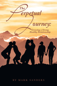 Omslagafbeelding: The Perpetual Journey: Growing a Strong Healthy Relationship 9781665565271