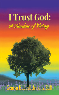 Titelbild: I Trust God: a Timeline of Victory 9781665567404