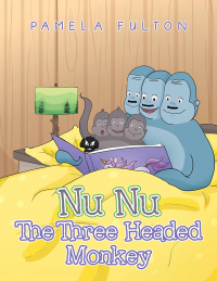 Imagen de portada: Nu Nu the Three Headed Monkey 9781665569415