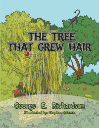 表紙画像: The Tree That Grew Hair 9781665569439