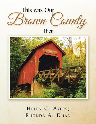 Cover image: This Was Our Brown County Then 9781665570107