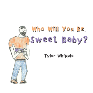 Imagen de portada: Who Will You Be, Sweet Baby? 9781665571005