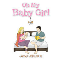 Cover image: Oh My Baby Girl 9781665571449