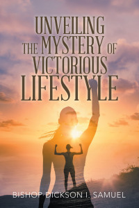 Cover image: Unveiling the Mystery of Victorious Lifestyle 9781665571708