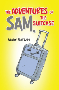 Cover image: The Adventures of Sam, the Suitcase 9781665572767