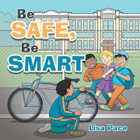 Imagen de portada: Be Safe, Be Smart 9781665572958