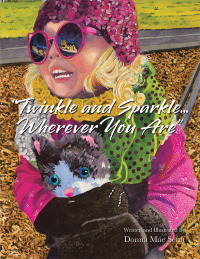 Cover image: "Twinkle and Sparkle... Wherever You Are" 9781665573689