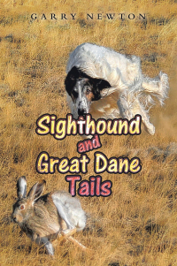 Cover image: Sighthound and Great Dane Tails 9781665573931