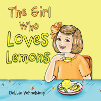 Cover image: The Girl Who Loves Lemons 9781665574006