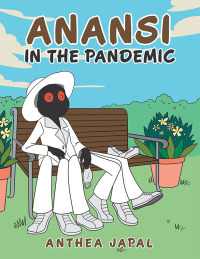 表紙画像: Anansi in the Pandemic 9781665574020