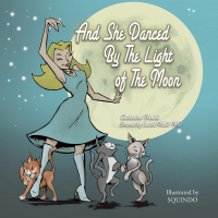 Omslagafbeelding: And She Danced by the Light of the Moon 9781665574563