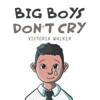 Cover image: Big Boys Don’t Cry 9781665575454