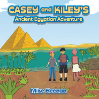 表紙画像: Casey and Kiley’s Ancient Egyptian Adventure 9781665575492