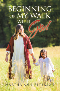 Cover image: Beginning of My Walk with God 9781665576994