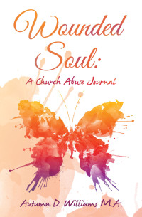 Cover image: Wounded Soul: a Church Abuse Journal 9781665577137