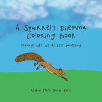Cover image: A Squirrel’s Dilemma Coloring Book 9781665577526