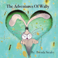 Cover image: The Adventures of Wally 9781665578387