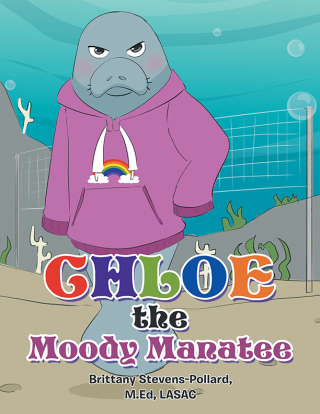 Cover image: Chloe the Moody Manatee 9781665578882