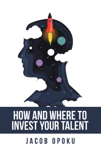 Cover image: How and Where to Invest Your Talent 9781728379180